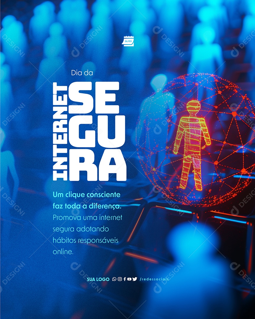 Dia Internacional da Internet Segura 06 de fevereiro um Clique Consciente Social Media PSD Editável