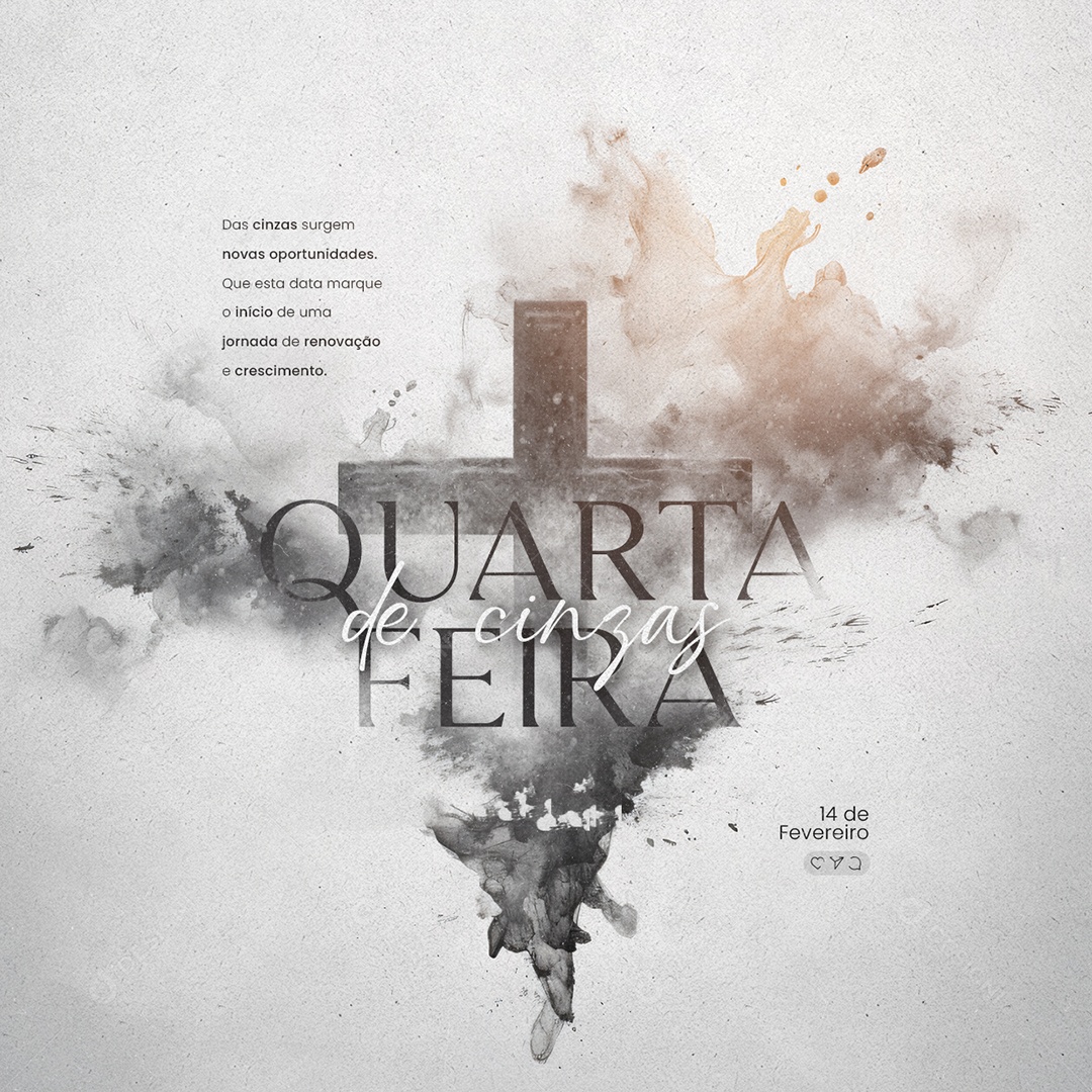 Quarta Feira de Cinzas 14 de Fevereiro das cinzas surgem novas oportunidades Social Media PSD Editável
