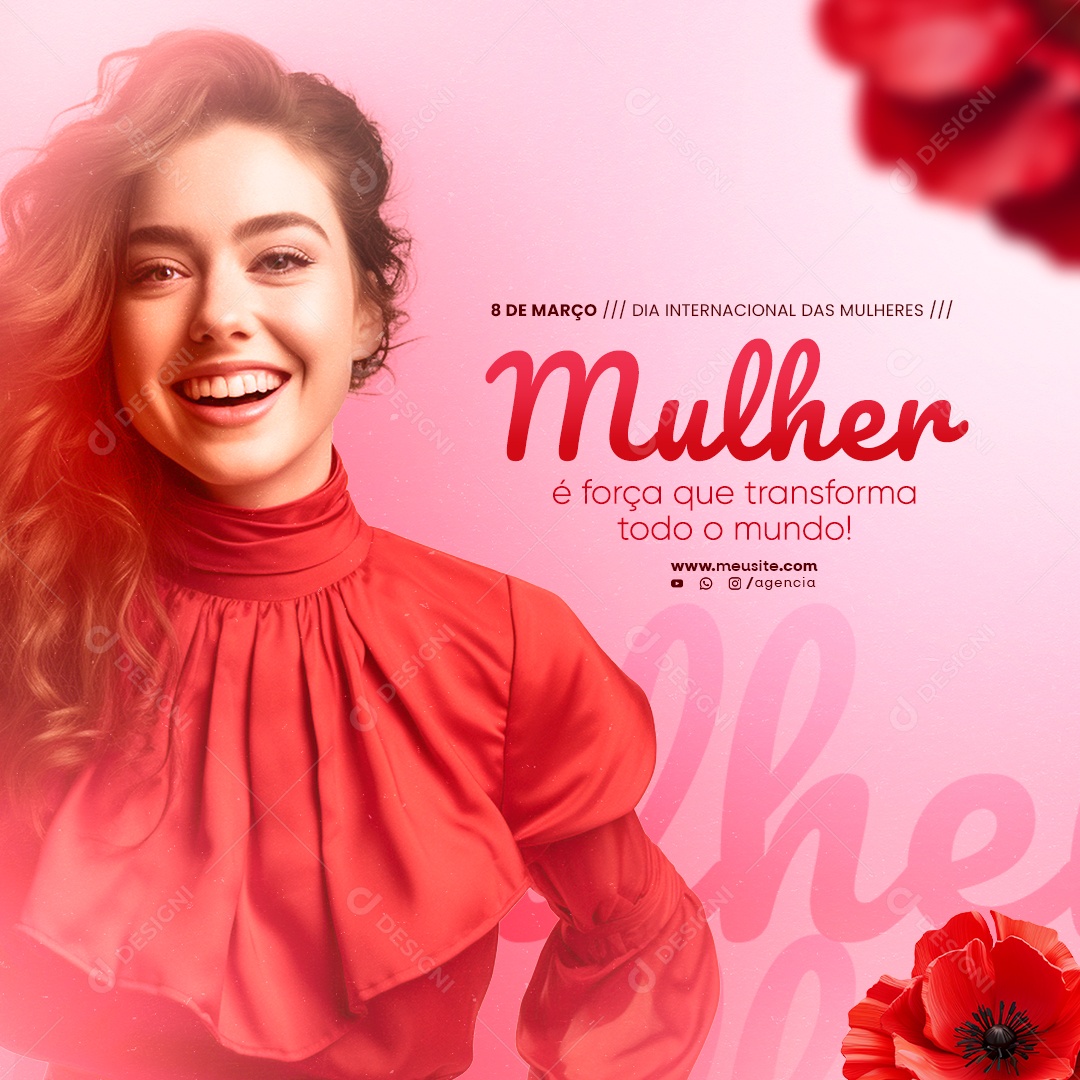 Dia Internacional das Mulheres 8 de Março é a Força que Transforma todo o Mundo Social Media PSD Editável