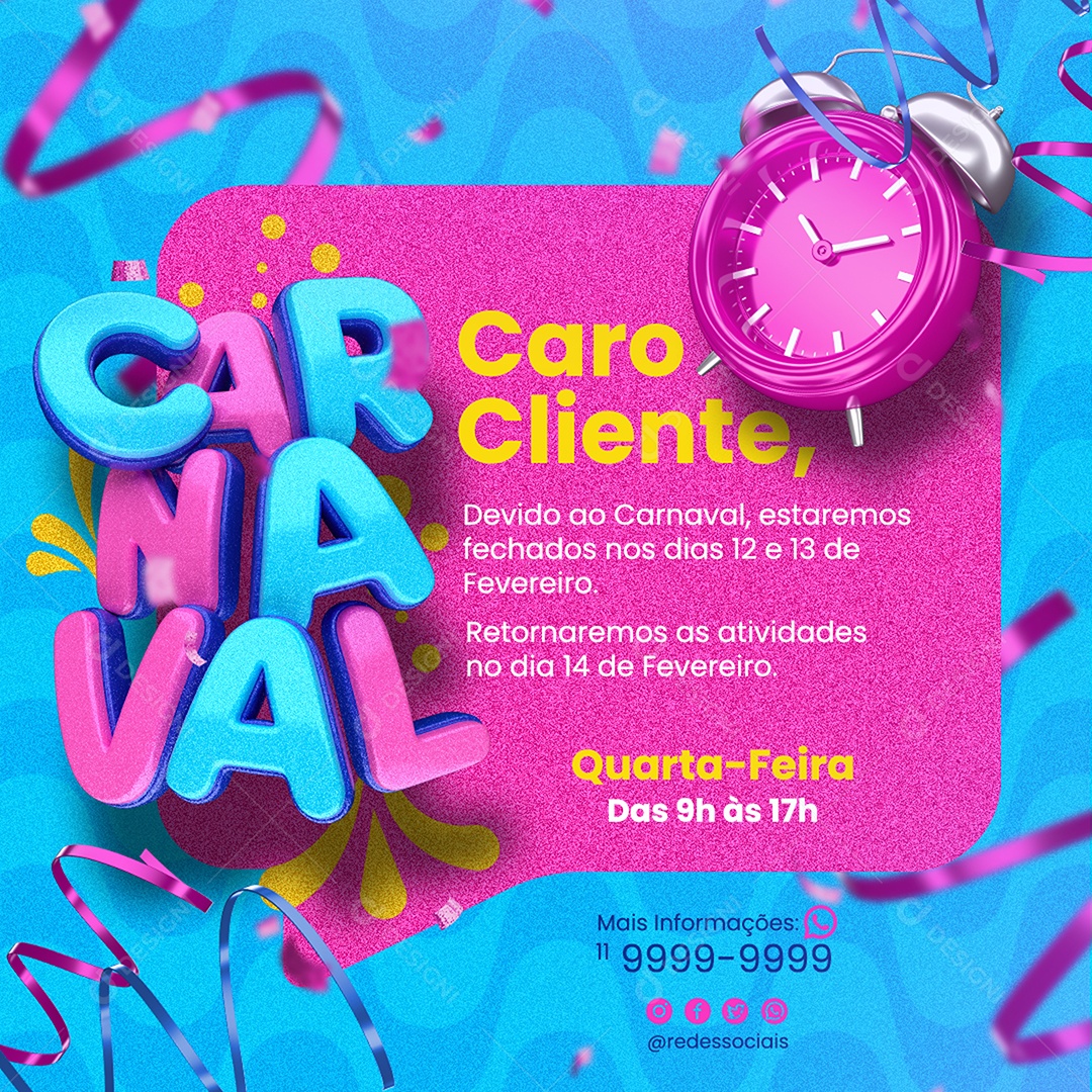 Comunicado de Carnaval Caro Cliente estaremos fechados Social Media PSD Editável