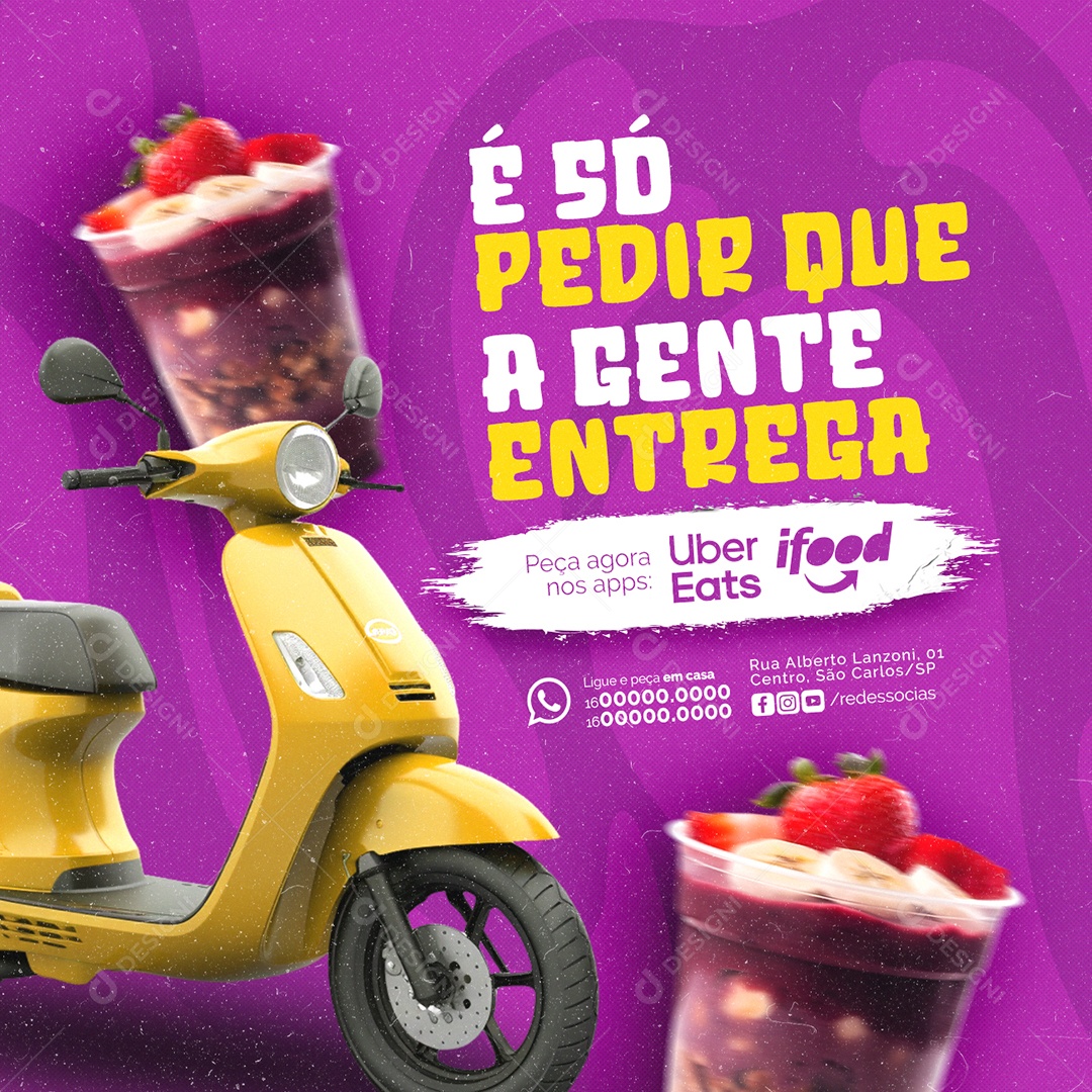 Açaiteria é só Pedir que a Gente Entrega Peça agora nos apps Social Media PSD Editável