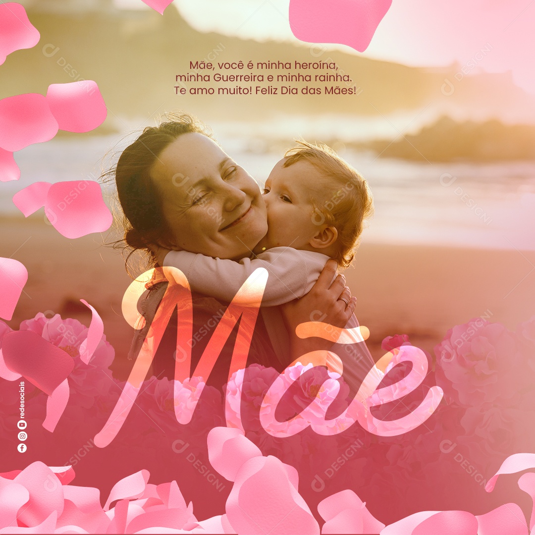 Dia das Mães 12 De Maio Mãe você é minha heroína Social Media PSD Editável