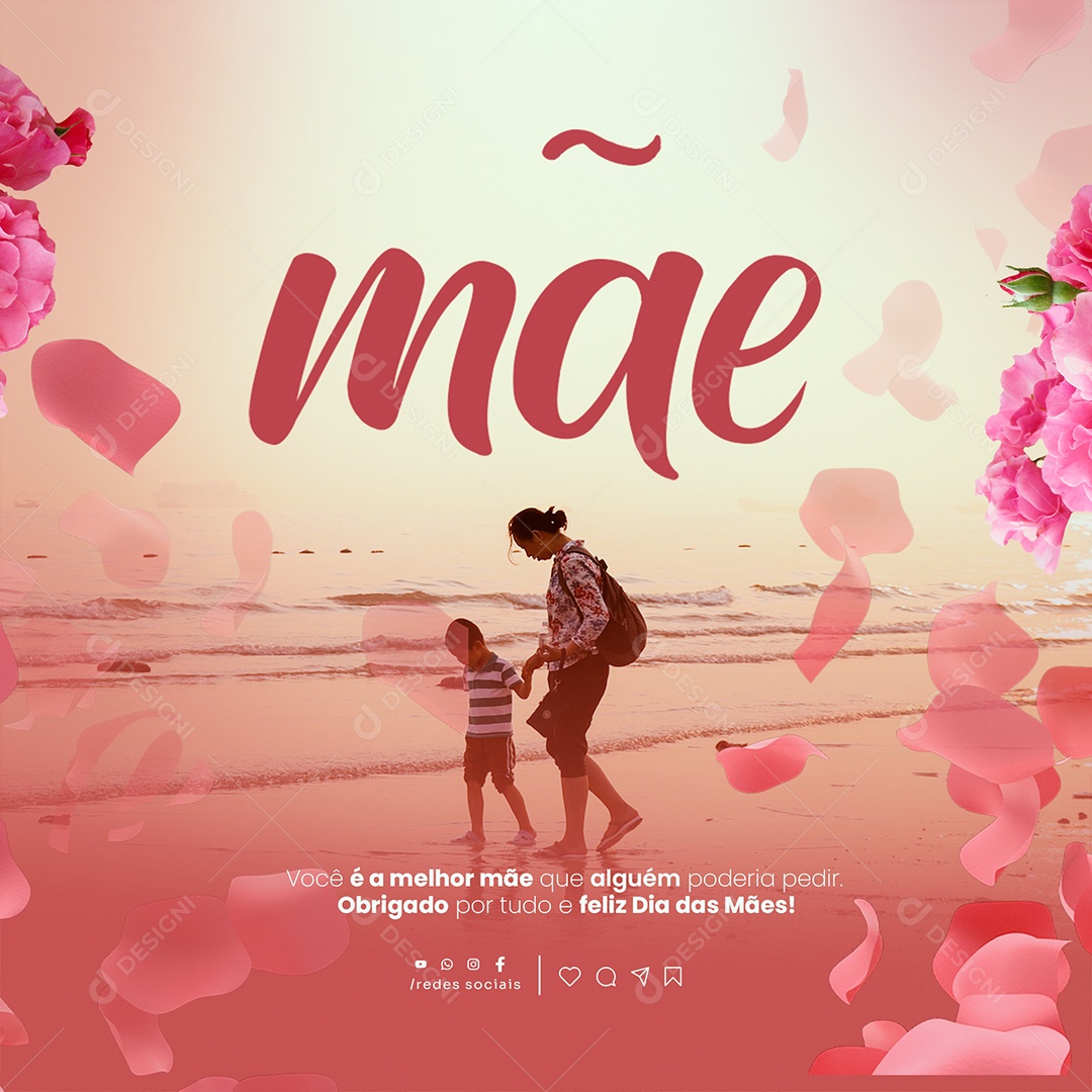Dia das Mães 12 De Maio Você é a melhor mãe que alguém poderia pedir Social Media PSD Editável