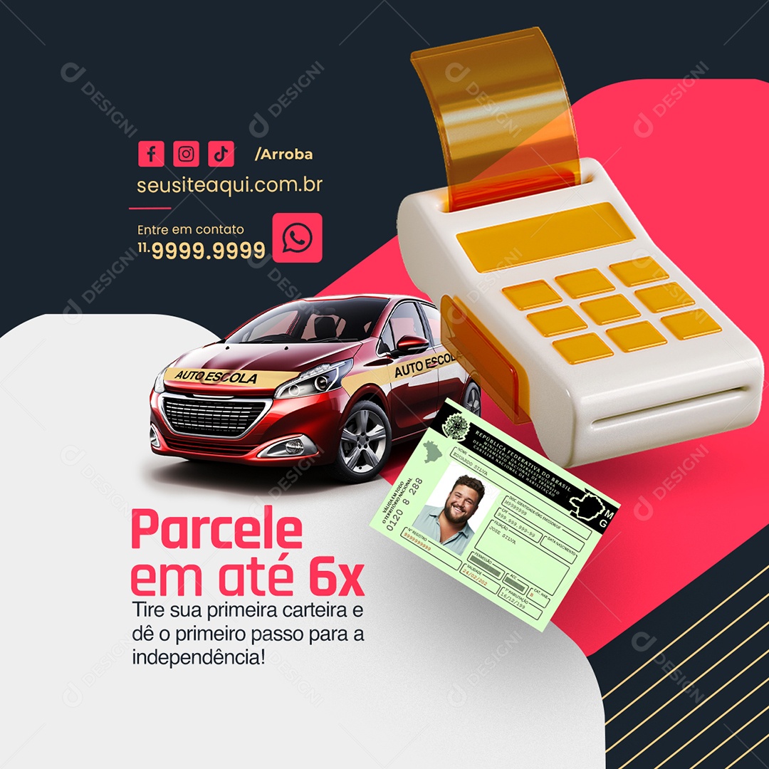 Auto Escola Parcele em até 6x Tire sua primeira carteira Social Media PSD Editável