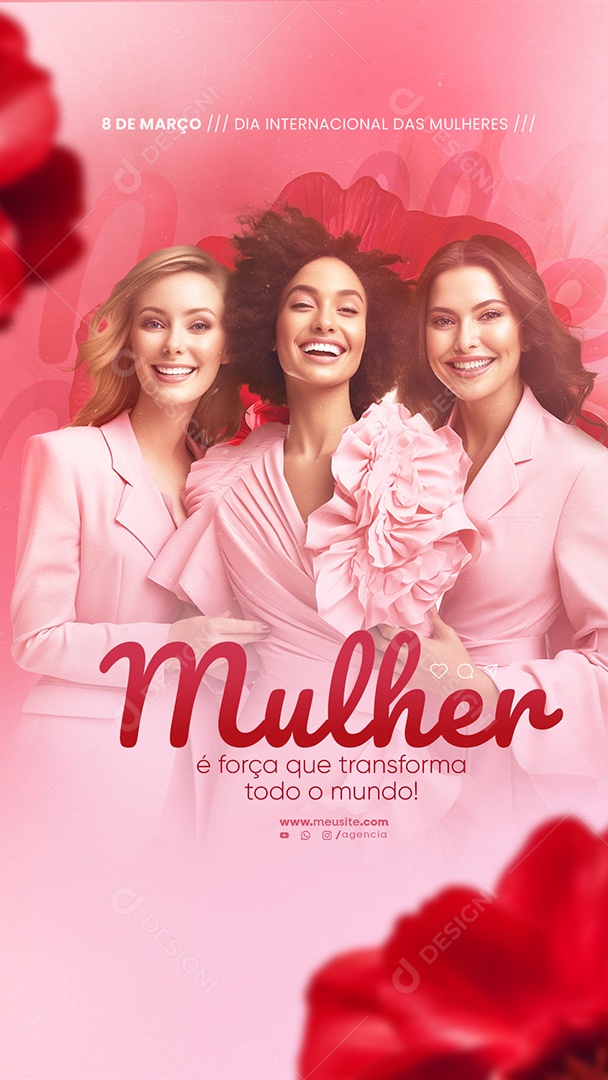 Story Dia Internacional das Mulheres 8 de Março é Força que Transforma Social Media PSD Editável