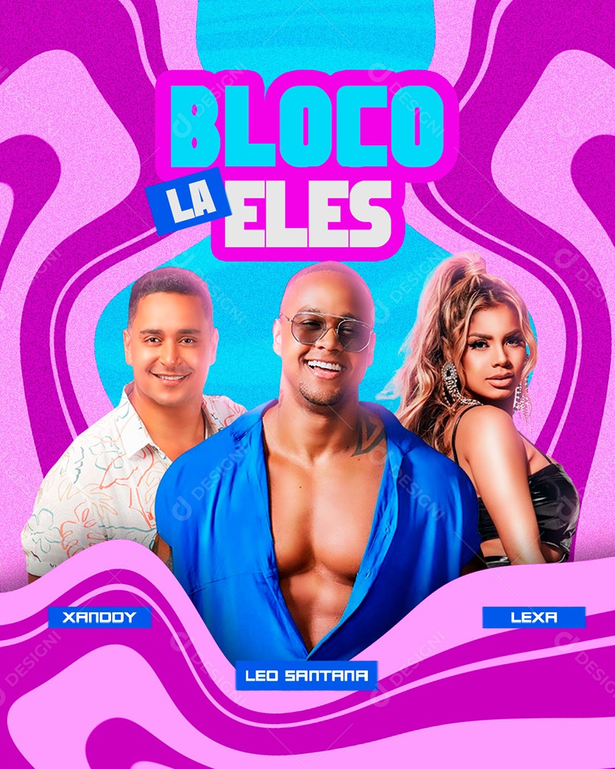 Flyer Bloco La Eles Xanddy Leo Santana Lexa Social Media PSD Editável