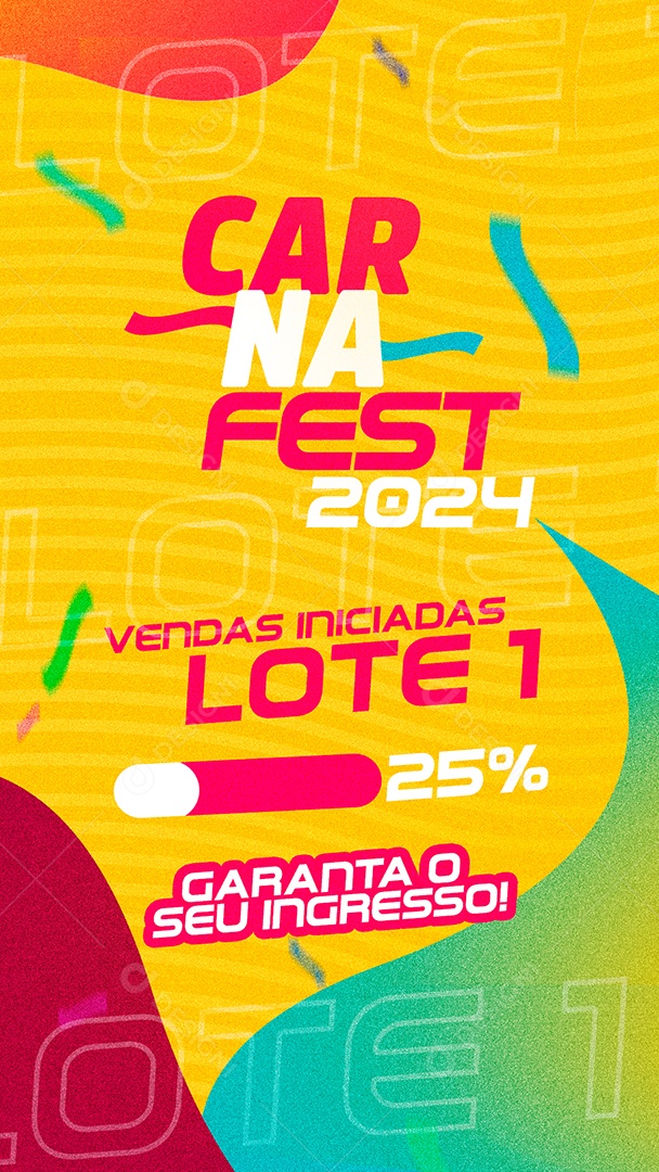 Story Carnaval Fest 2024 Vendas Iniciadas Lote 1 25% Social. Media PSD Editável
