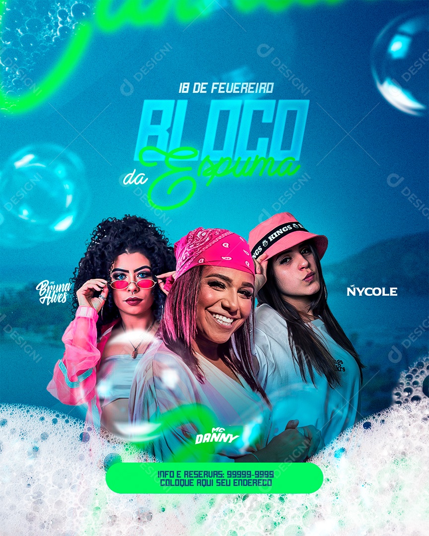 Flyer Carnaval Mc Bruna Alves Md Danny Mc Nycole Bloco da Espuma Social Media PSD Editável