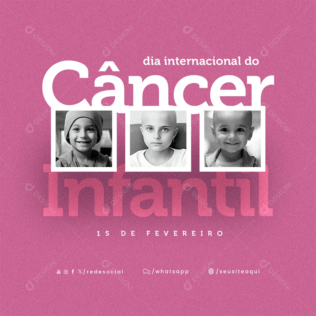 Social Media Dia internacional do Câncer Infantil 15 De Fevereiro PSD Editável