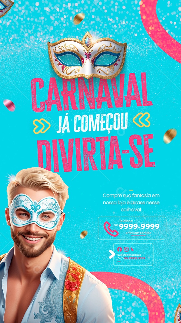 Story Carnaval já Começou Divirta-se Compre sua Fantasia em nossa Loja Social Media PSD Editável