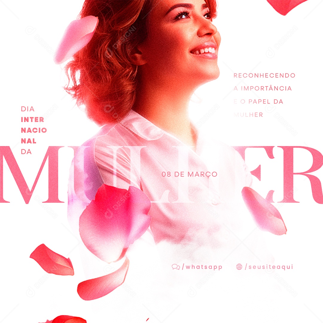 Dia Internacional da Mulher 08 De Março Reconhecendo a Importância Social Media PSD Editável