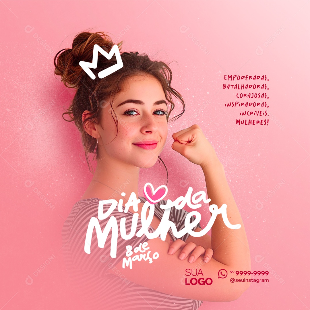 Dia Internacional das Mulheres 8 de Março Empoderadas Social Media PSD Editável
