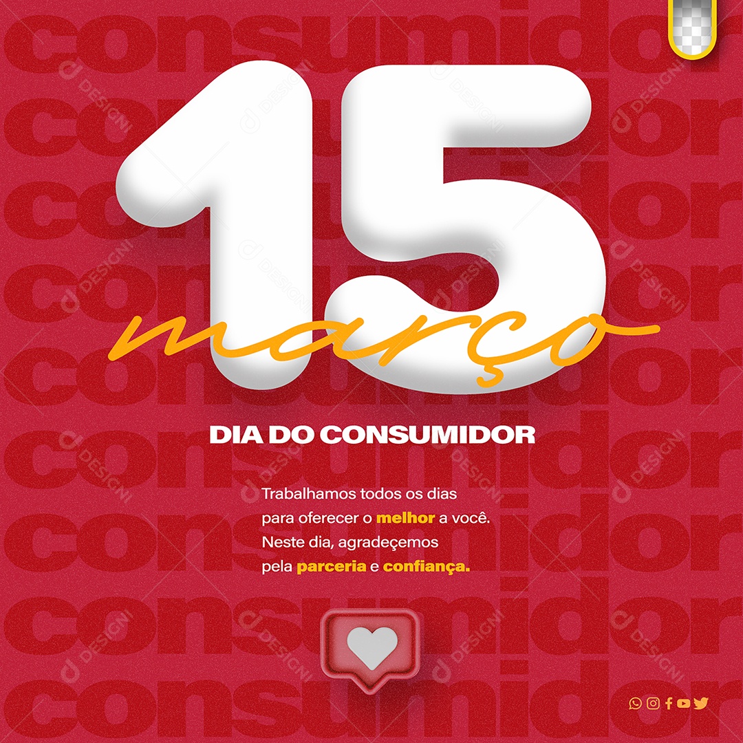 Dia Do Consumidor 15 De Março Trabalhamos todos os dias Social Media PSD Editável