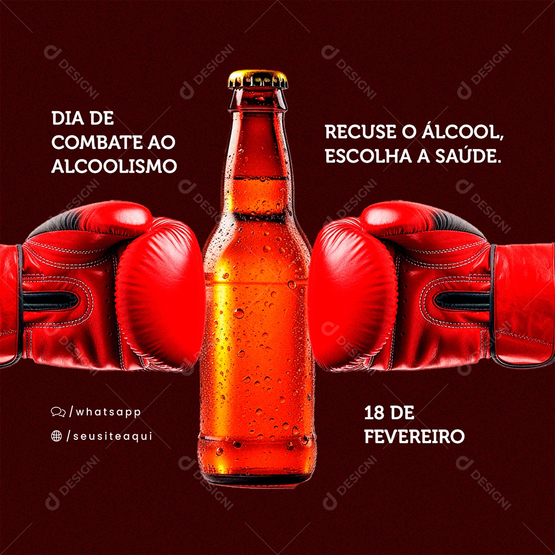 Dia de Combate ao Alcoolismo 18 de Fevereiro Recuse o Álcool Social Media PSD Editável