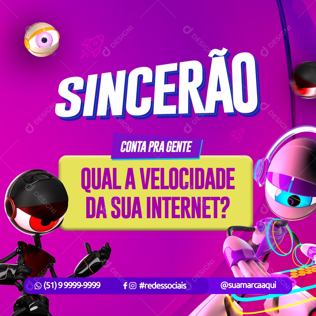 Sincerão Conta pra Gente qual a Velocidade da sua Internet Social Media PSD Editável