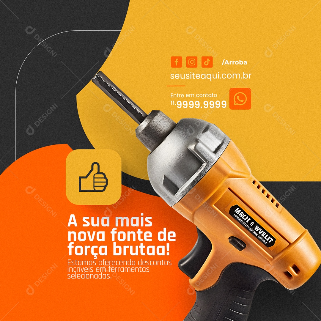 Loja de Ferramentas Furadeira A sua mais nova fonte de força bruta Social Media PSD Editável
