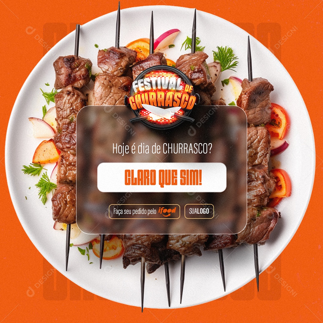 Festival de Churrasco Churrascaria Hoje é dia de churrasco Claro que sim Social Media PSD Editável