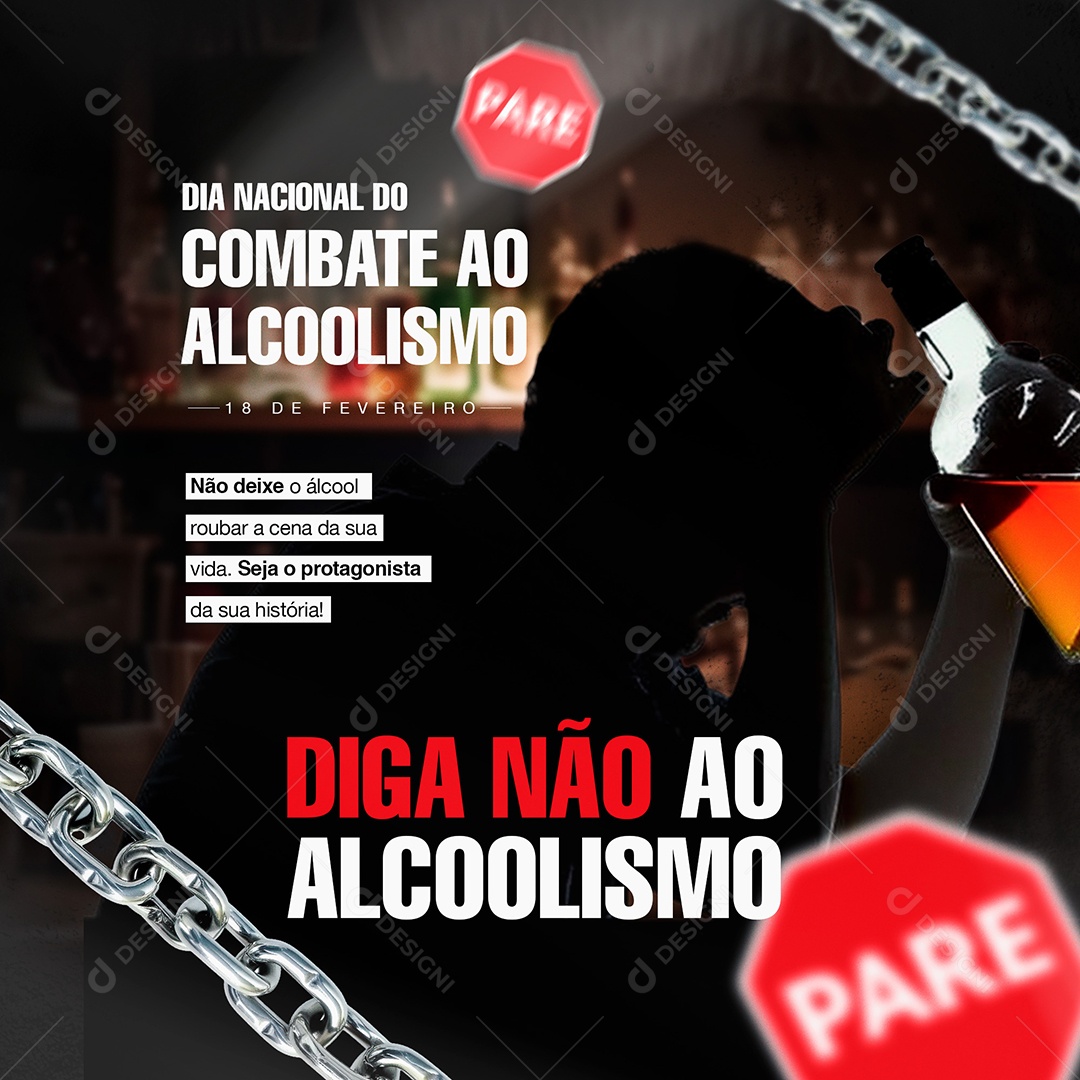 Dia Nacional do Combate ao Alcoolismo 18 de Fevereiro Diga não ao Álccol Social Media PSD Editável