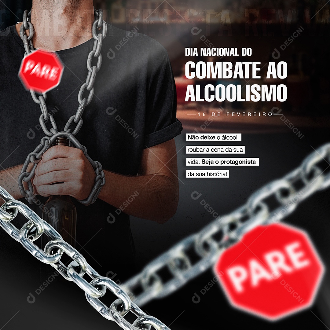 Dia Nacional do Combate ao Alcoolismo 18 de Fevereiro Seja Protagonista Social Media PSD Editável