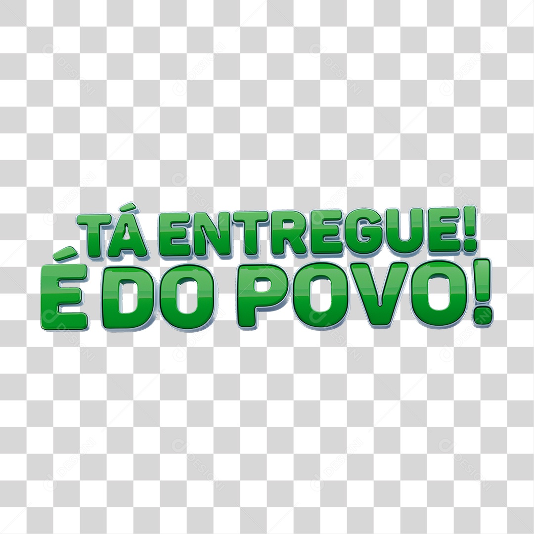 Texto 3D Tá Entregue é do Povo PNG Transparente
