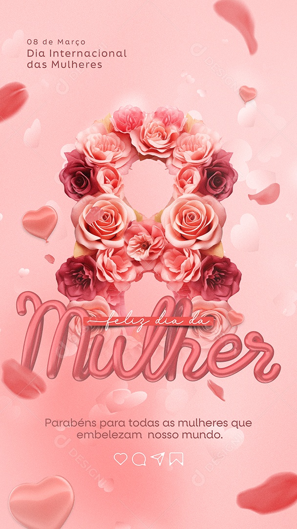 Story Social Media Feliz Dia Internacional das Mulheres 08 de Março Parabéns PSD Editável