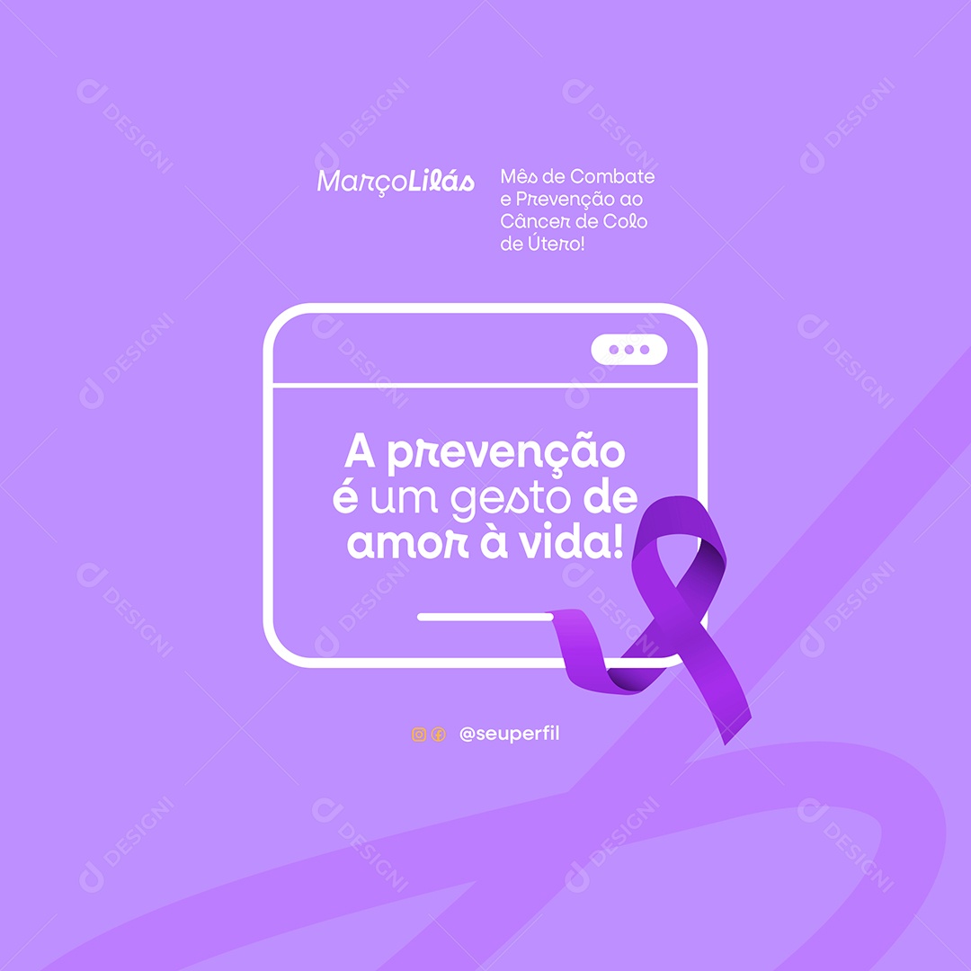 Março Lilás a Prevenção é um Gesto de Amor a Vida Social Media PSD Editável