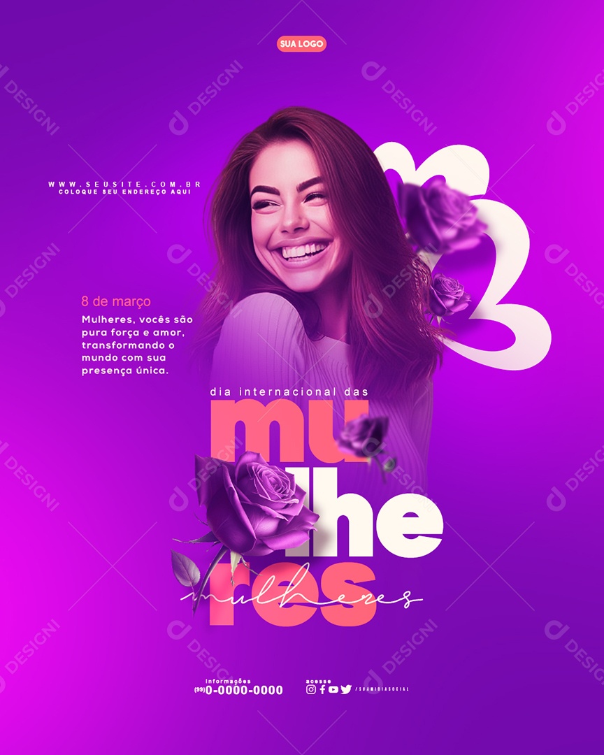 Social Media Dia Internacional das Mulheres 8 de Março vocês são pura força PSD Editável