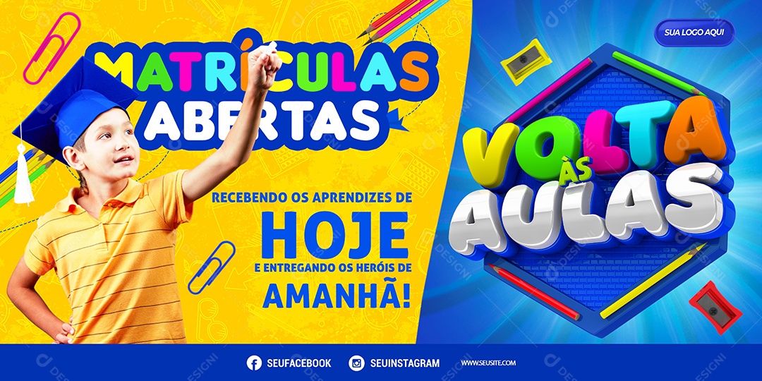Banner Volta às Aulas Matrículas Abertas Recebendo os Aprendizes de Hoje Social Media PSD Editável