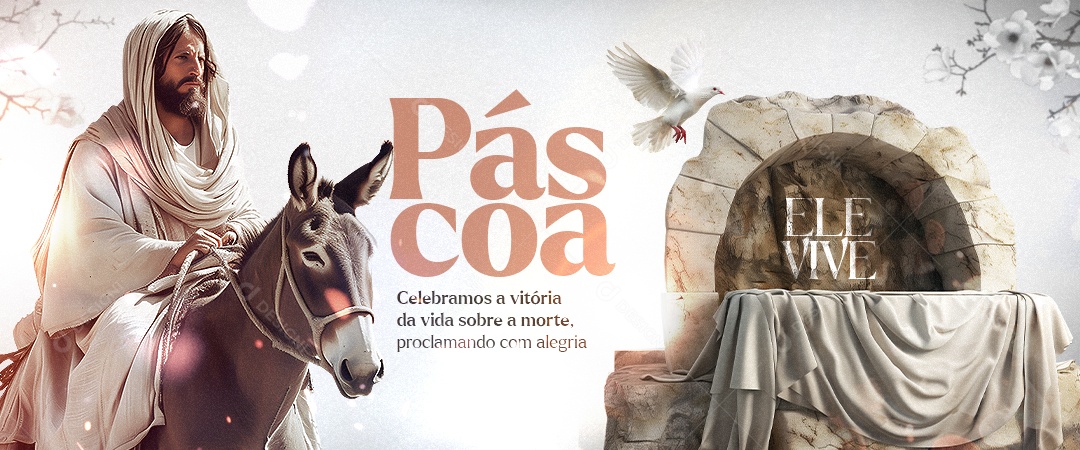 Banner Páscoa Ele Vive Celebramos a vitória da vida sobre a morte Social Media PSD Editável