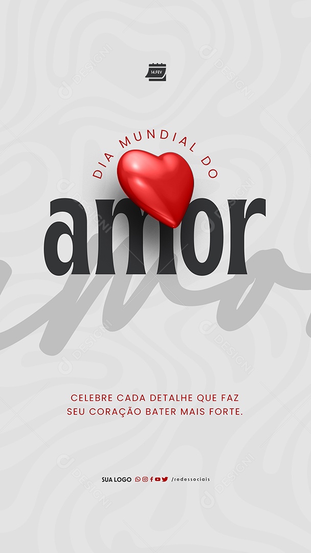 Story Dia Mundial do Amor 14 de Fevereiro Celebre cada detalhe que faz Social Media PSD Editável