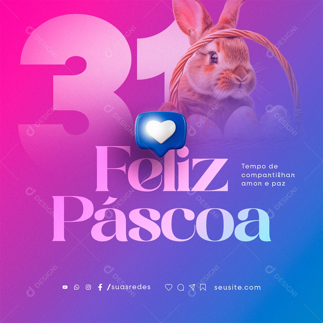Feliz Páscoa 31 de Março Tempo de compartilhar amor e paz Social Media PSD Editável