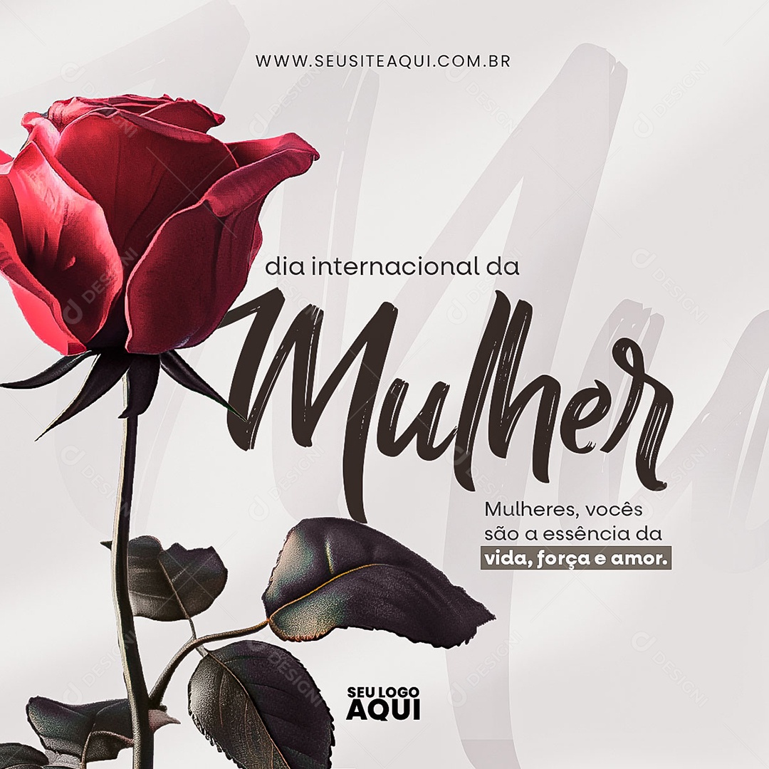 Feed Dia Internacional das Mulheres 8 de Março a Essência da Vida Força e Amor Social Media PSD Editável