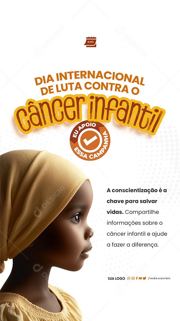Story Dia internacional de Luta Contra o Câncer Infantil 15 de Fevereiro Social Media PSD Editável
