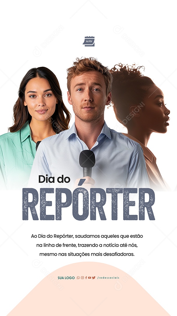 Story Dia do Repórter 16 de Fevereiro trazendo a notícia até nós Social Media PSD Editável