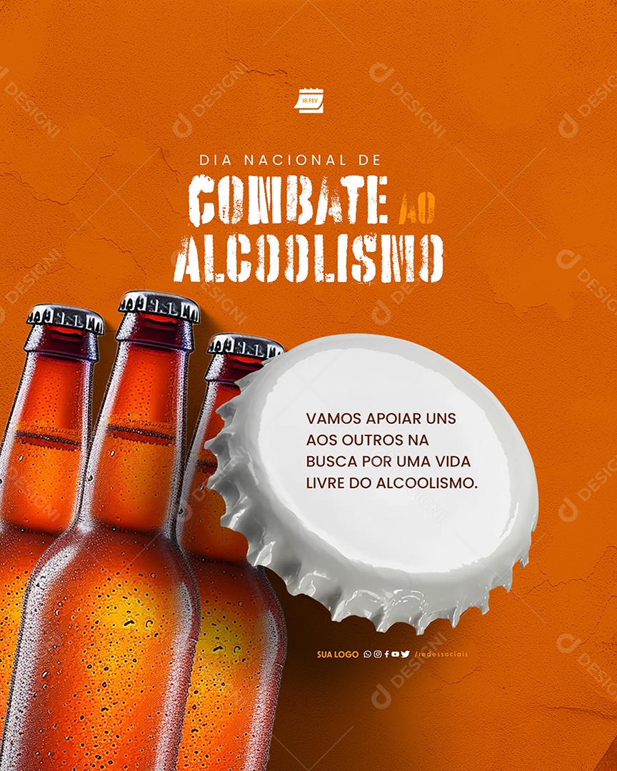 Dia Nacional de Combate ao Alcoolismo 18 de Fevereiro vamos apoiar Social Media PSD Editável