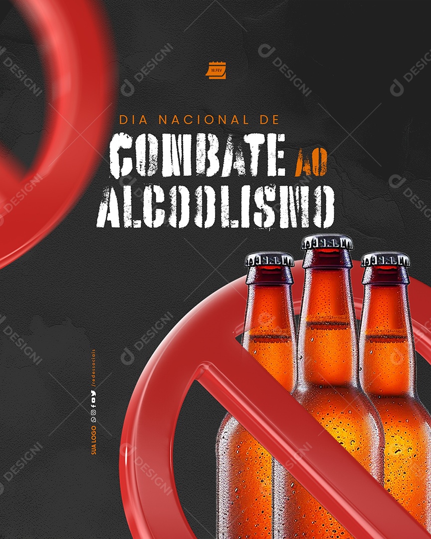 Dia Nacional de Combate ao Alcoolismo 18 de Fevereiro Social Media PSD Editável