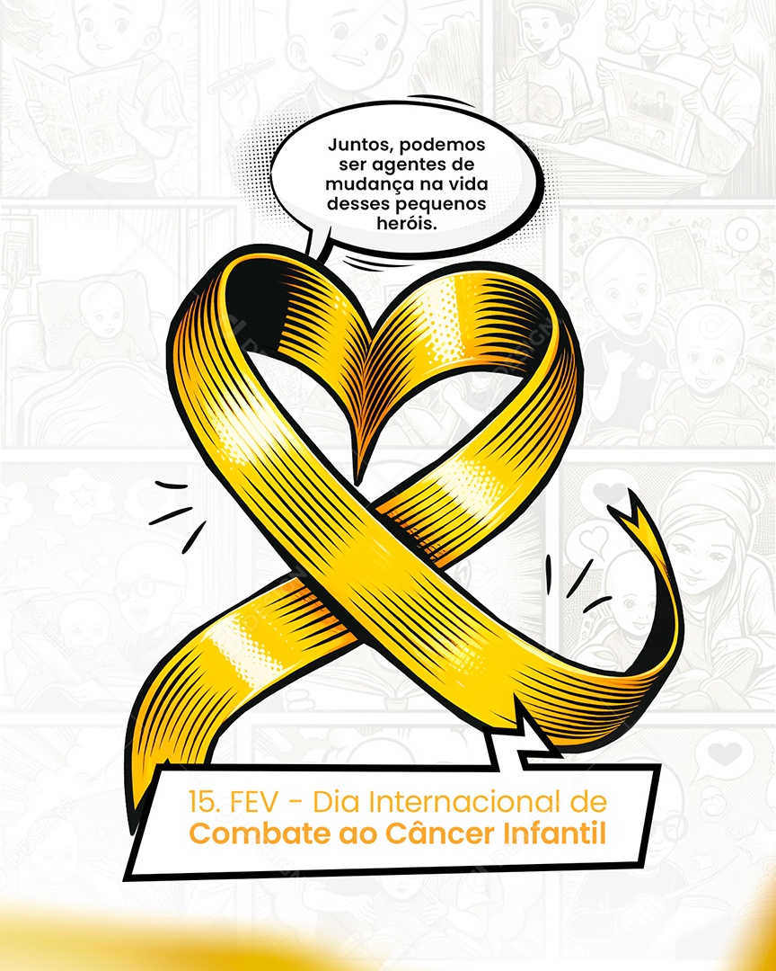 Dia internacional do Câncer Infantil 15 de Fevereiro Juntos Podemos ser Agentes Social Media PSD Editável