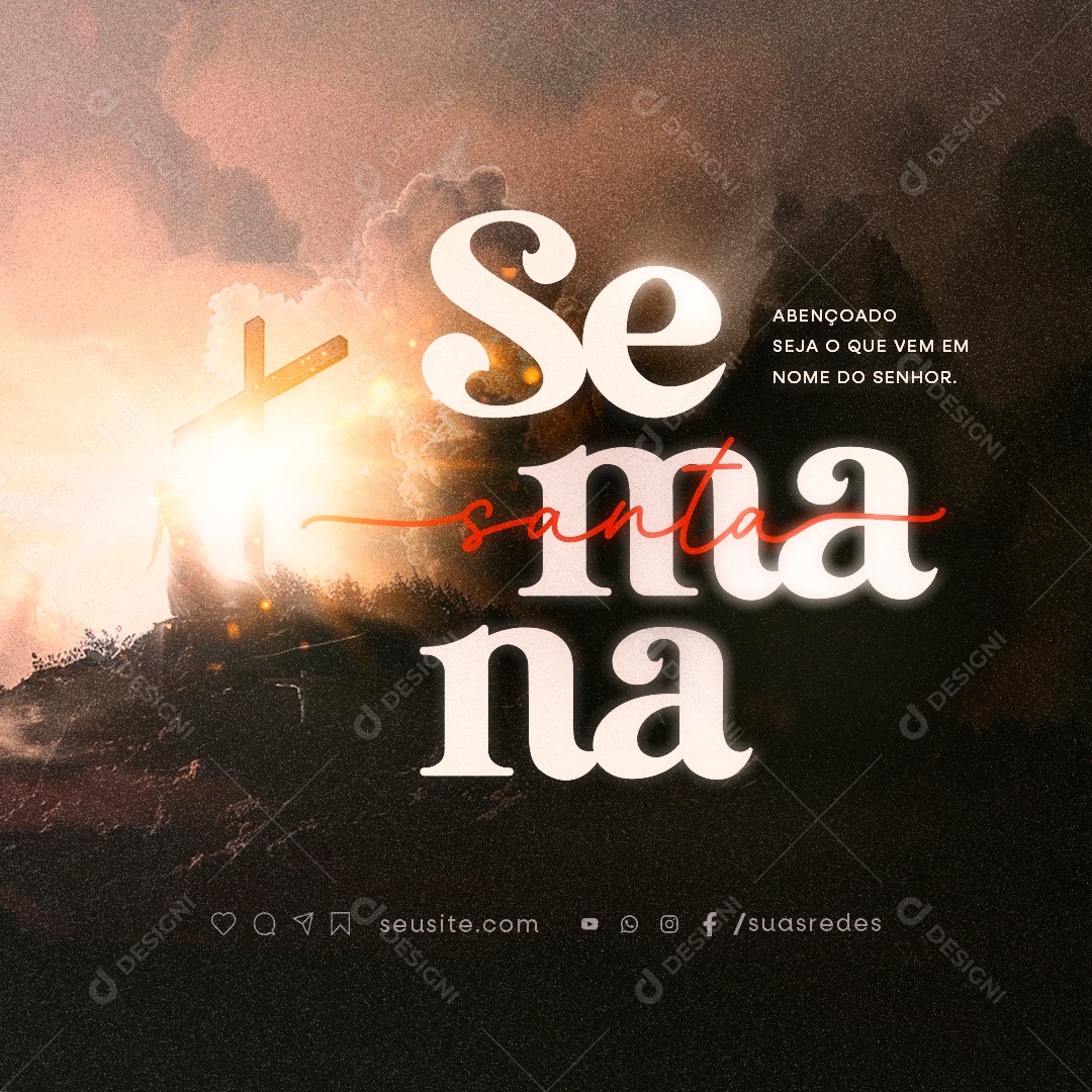 Semana Santa Abençoado Seja o que vem em nome do Senhor Social Media PSD Editável