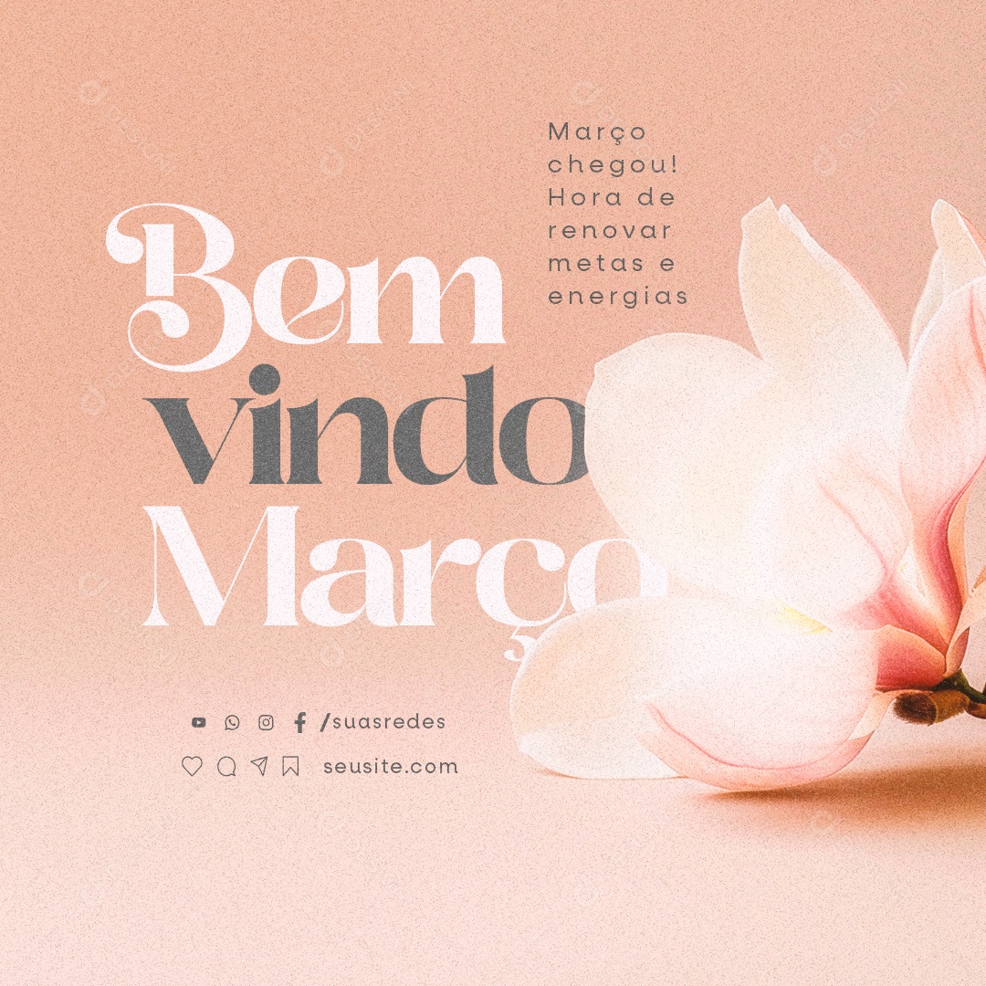 Bem Vindo Março Chegou Hora de renovar metas e energias Social Media PSD Editável