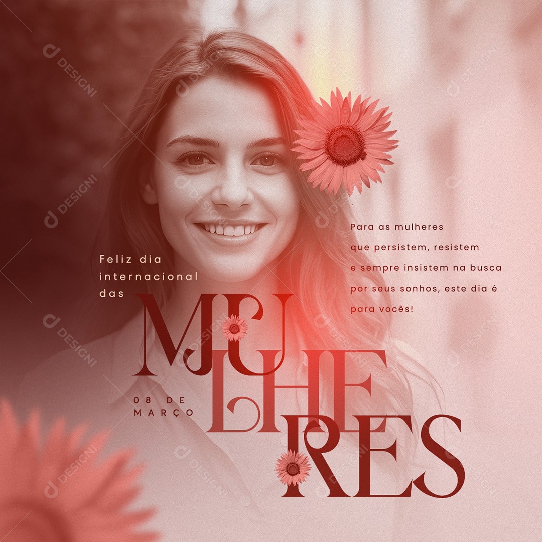 Dia Internacional das Mulheres 8 de Março Persistem Resistem e Sempre Insistem Social Media PSD Editável