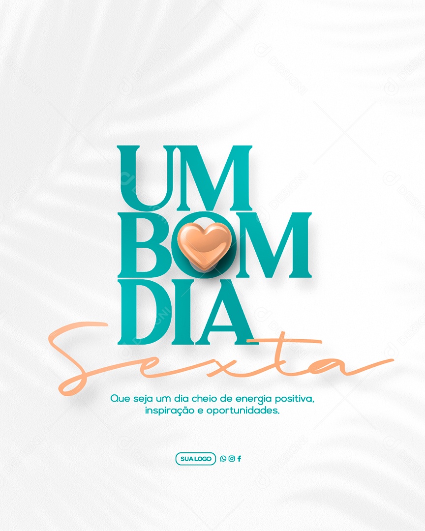 Frase Motivacional Um Bom Dia Sexta Social Media PSD Editável