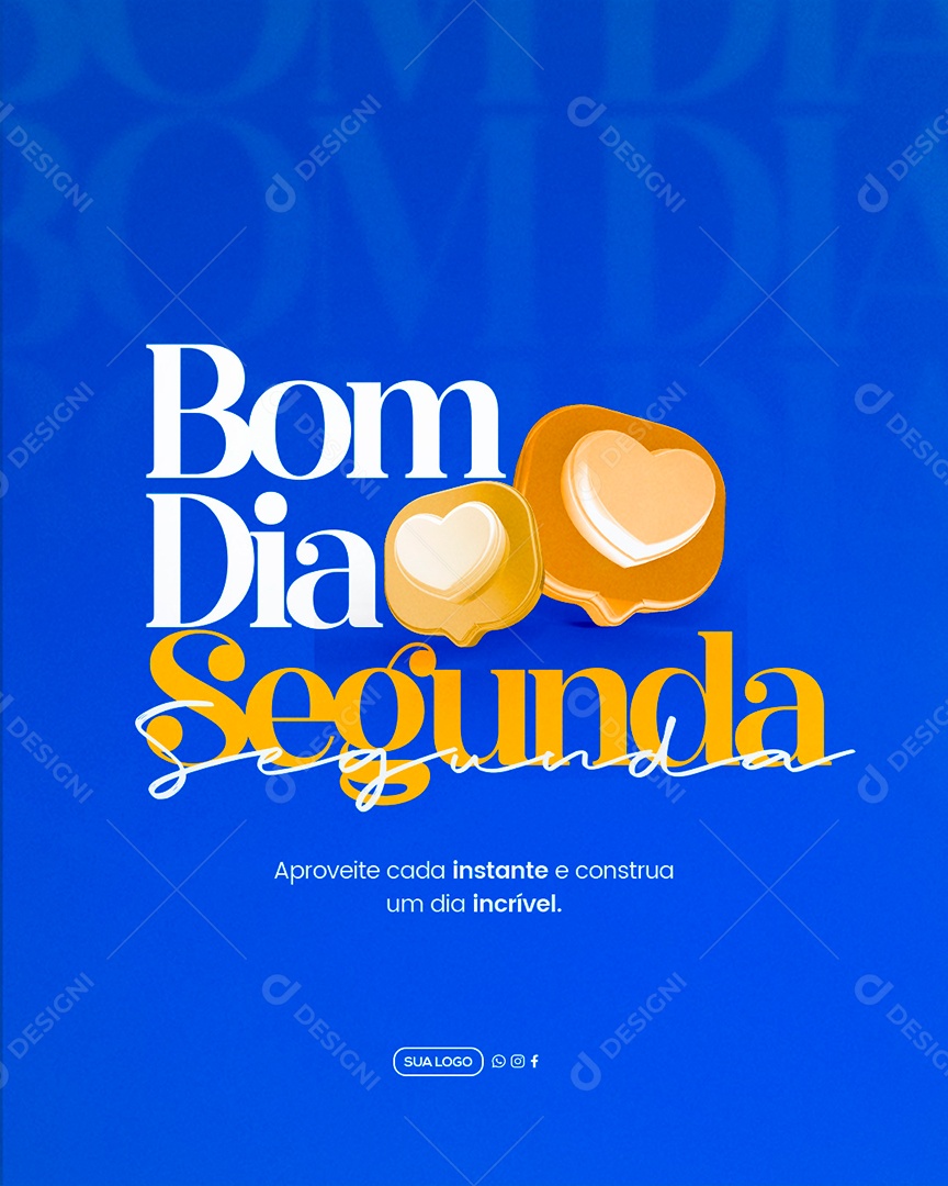 Frase Motivacional Bom Dia Segunda aproveite cada instante Social Media PSD Editável