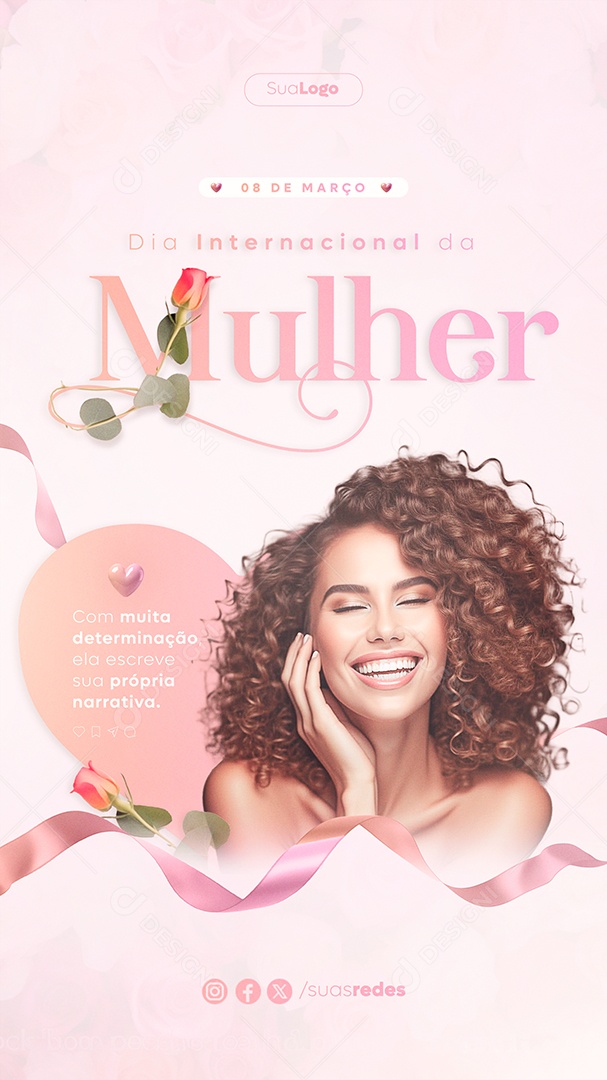Story Dia Internacional das Mulheres 8 de Março com Muita Determinação Social Media PSD Editável