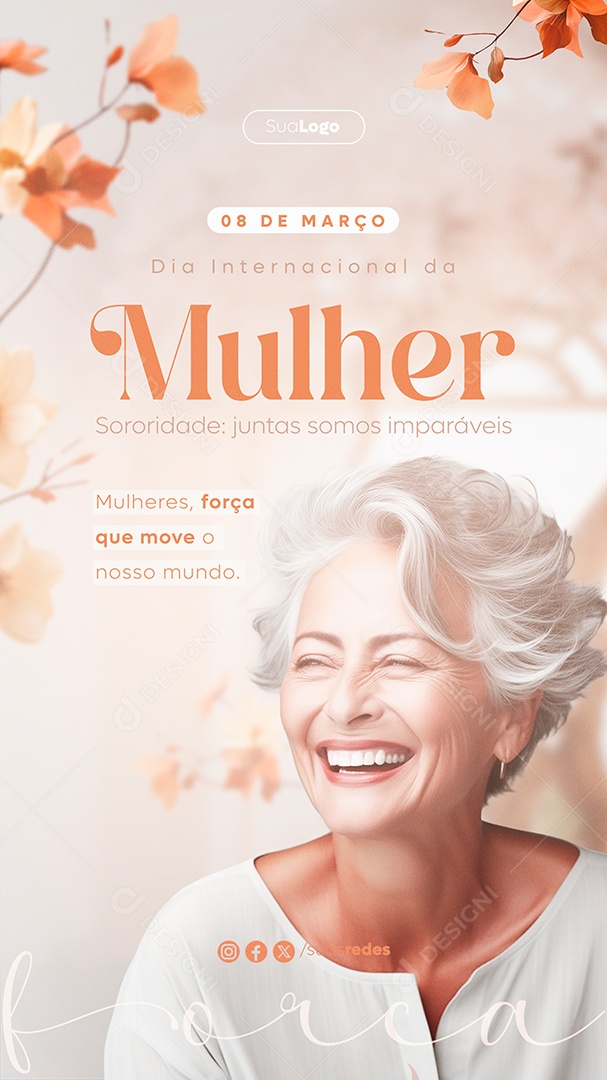 Story Dia Internacional das Mulheres 8 de Março Força que Movve o Nosso Mundo Social Media PSD Editável