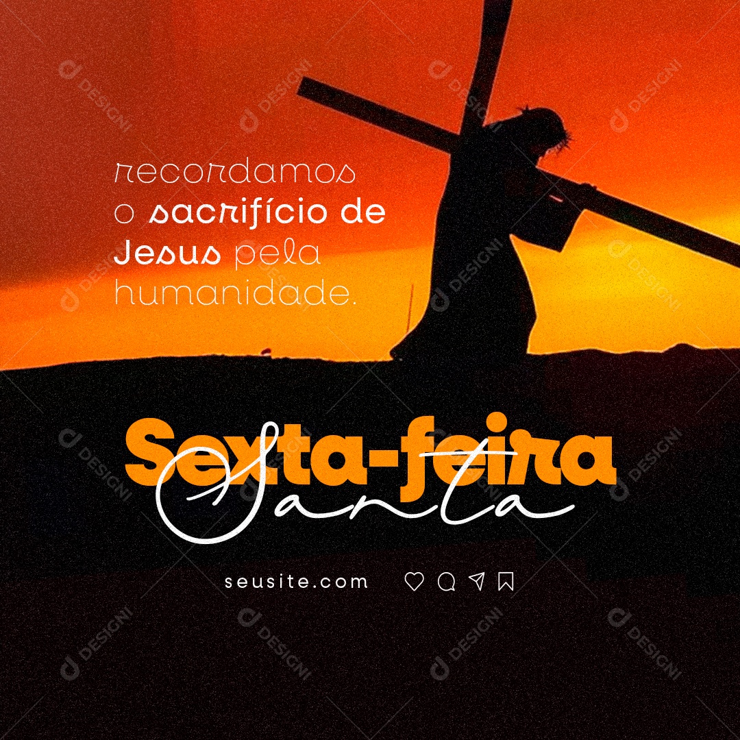 Sexta Feira da Paixão recordamos o sacrifício de Jesus Social Media PSD Editável