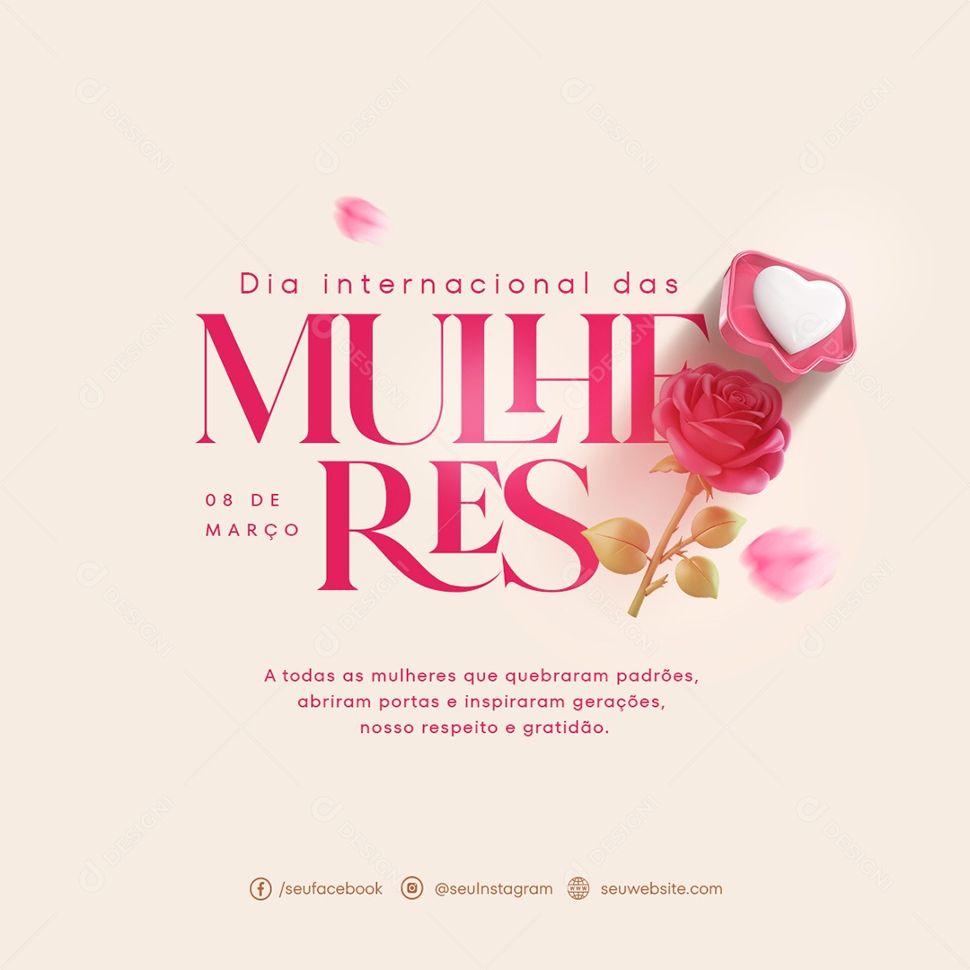 Dia Internacional das Mulheres 8 de Março nossa Respeito e Gratidão Social Media PSD Editável