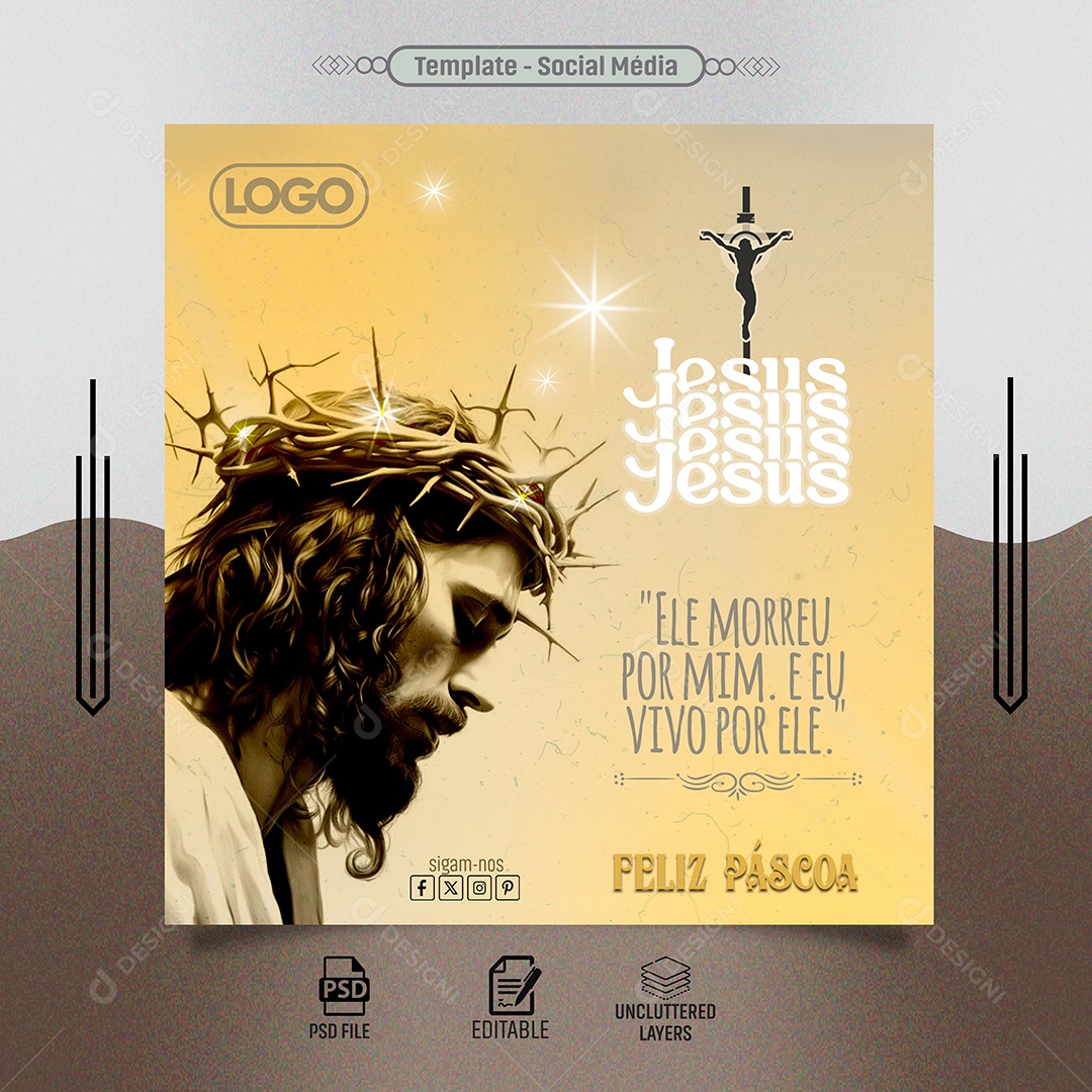 Páscoa 31 de Março Ele Morreu por mim e Eu Vivo Por Ele Social Media PSD Editável
