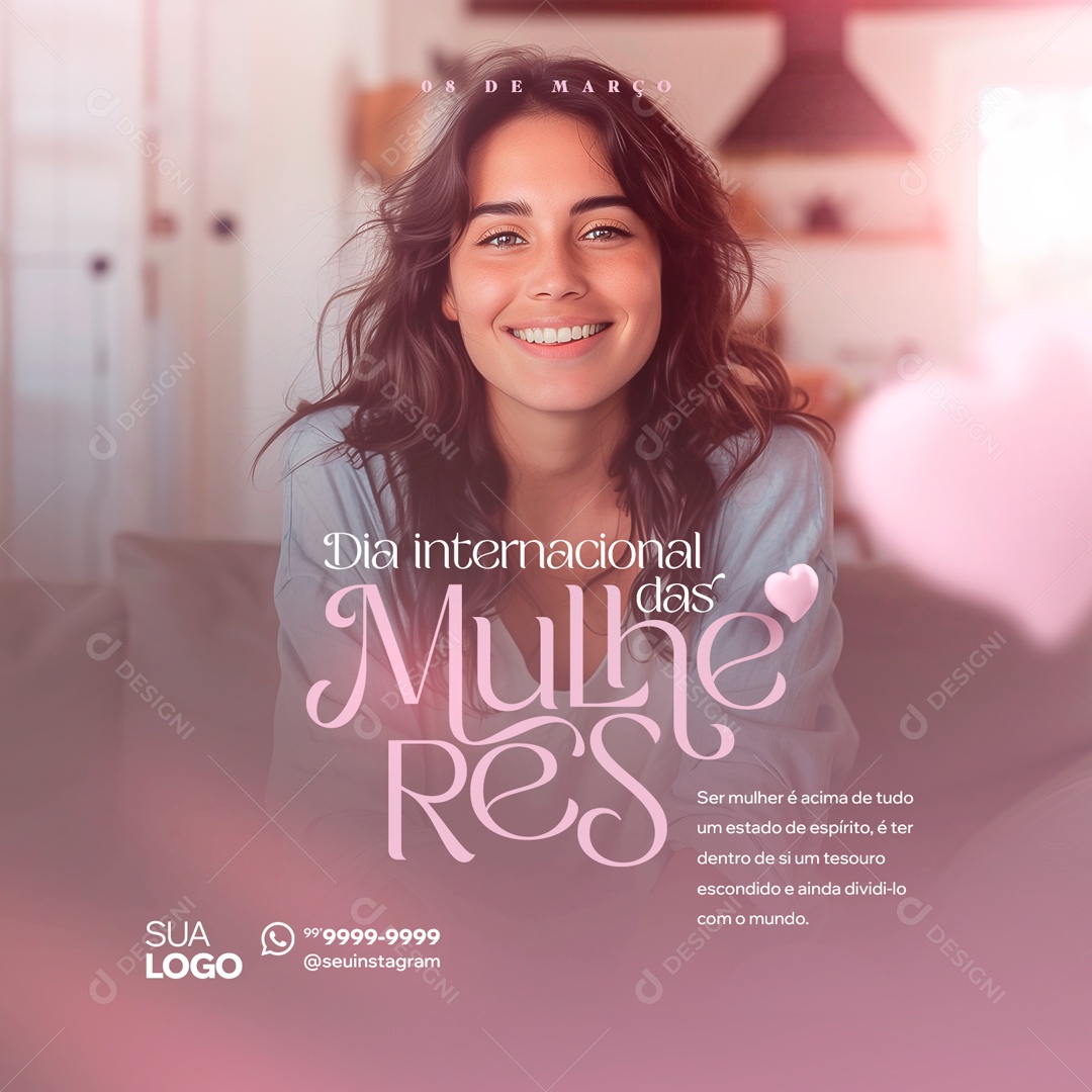 Dia Internacional das Mulheres 8 de Março é Acima de Tudo um Estado de Espírito Social Media PSD Editável