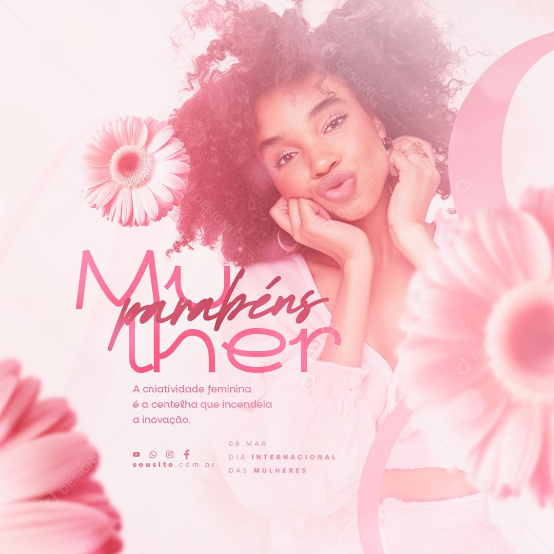 Dia Internacional das Mulheres parabéns Social Media PSD Editável