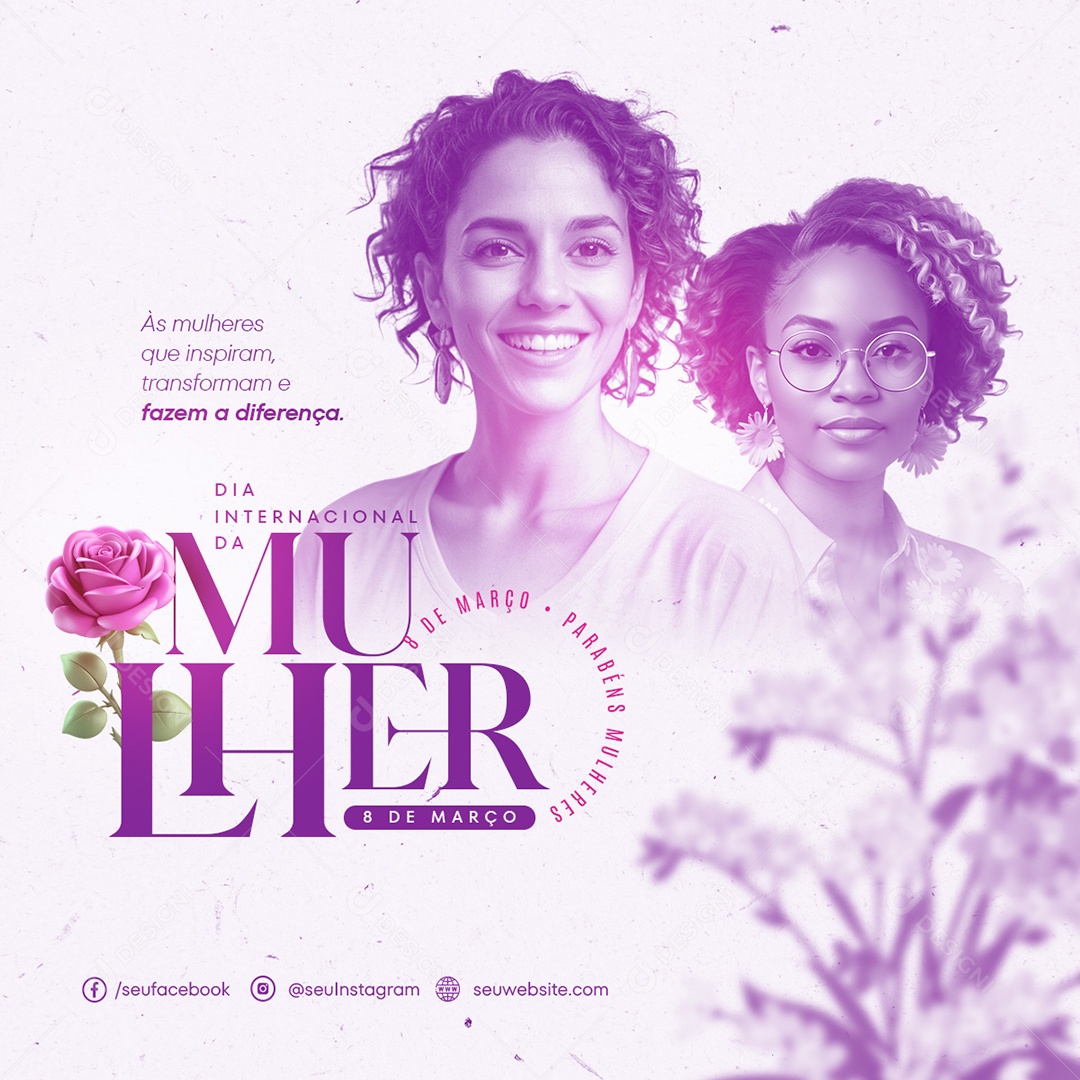 Dia Internacional das Mulheres 8 de Março Transformam e Fazem a Diferença Social Media PSD Editável